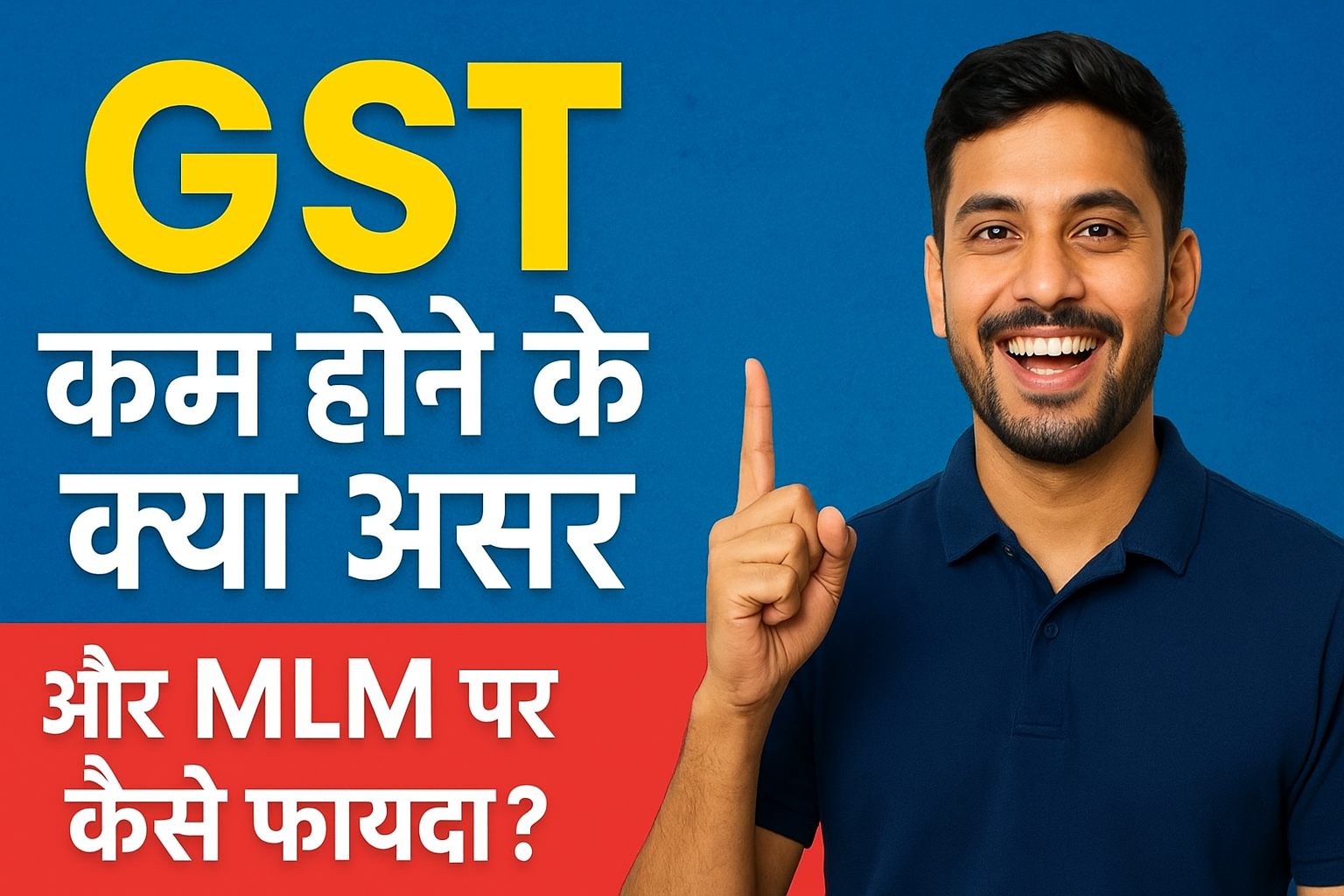 GST Reduction and Its Positive Impact on Society and MLM Industry